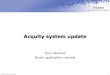 Acquity system update - Waters Corporation · 2013. 9. 10. · ©2013 Waters Corporation 4 ACQUITY UPLC I-Class System What is it? Binary solvent manager (BSM) –1200 bars –New