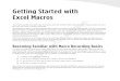 Getting Started with Excel Macros...Getting Started with Excel Macros You need not be a power user to create and use simple VBA macros. Even casual users can sim-ply turn on Excel’s