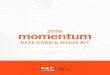2016 - National Multiple Sclerosis Society...2016 A AD DA MOMENTUM EDITORIAL FEATURES Momentum, the flagship magazine of the National MS Society, is the largest MS-related publication