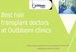 Best Hair trasplant doctors at outbloom Clinics
