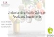 Understanding Health Claims on Foods and SupplementsUnderstanding Health Claims on Foods and Supplements October 2nd, 2020 Jamie I. Baum, PhD baum@uark.edu Project D-FEND: Diet, Food,
