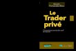 Le Trader privé · 2020. 11. 13. · Trader privé 3 e édition 3 e édition ading Prix : 29 e CITY&YORK ISBN 978-2-297-09281-4 Benoit FERNANDEZ-RIOU, consultant Banque & Finance,