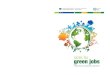 EN EN ISSN: 1608-7089 skills for green jobsISSN: 1608-7089 ISBN978-92-896-0660-8 9 789289 606608. Luxembourg: Publications Office of the European Union, 2010 Skills for green jobs