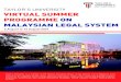 2021 V2 Malaysian Legal System · 2021. 1. 6. · VIRTUAL SUMMER PROGRAMME ON MALAYSIAN LEGAL SYSTEM ASSESSMENT Students will be required to prepare a 20 to 25 minutes group presentation