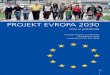 PROJEKT EVROPA 2030 - Consilium · In vendar je Evropa precej nazadovala na poti do gospodarstva, temelječega na znanju. Da bi nadomestila izgubljeno, bo morala delovati usklajeno