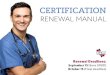 RENEWAL MANUAL - Oncology Nursing Certification Corporation · renewal: practice hours, professional development activities (which earn points for renewal, known as renewal points),
