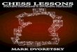 lessons - Textalk · 2018. 7. 7. · Chess Lessons 2017 Russell Enterprises, Inc. Milford, CT USA Mark Dvoretsky Solving Problems & Avoiding Mistakes. 2 Chess Lessons ... izt interzonal