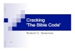 Cracking 'The Bible Code' · 2019. 9. 13. · Drosnin finds the name of former Israeli Prime Minister Yitzhak Rabin: In close proximity is the phrase "assassin will assassinate"!