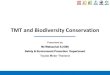 TMT and Biodiversity Conservation · Multi-Stakeholders Platform for biodiversity conservation • Endorsed and advised by Thai Government, NGOs and major universities National Institute
