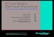 Frontier SmartVoice · 2021. 1. 11. · Welcome to Frontier ® SmartVoice Call, connect and communicate at a whole new level Enhanced SmartVoice support on us for 30 days* Feature