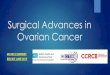 Surgical Advances in Ovarian Cancer · Secondary debulking and its influence on survival –controversial Second-look surgery falling out of favour Cytoreduction of relapsing tumour