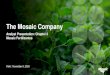 The Mosaic Company · 2020. 11. 11. · Leverage Mosaic's in -country capabilities to drive additional growth and profitability. Grow and Strengthen Our Product Portfolio. Pursue