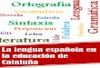 La lengua española en la educación de lengua española... · 2016. 6. 9. · desarrollarse en la escuela como son la expresión escrita, el conocimiento ortográfico, gramatical