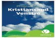 Program for Kristiansand Venstre · 2011. 7. 11. · Universitetet i Agder er et av universitetene med raskest voksende studentmasse. Dette er utelukkende positivt for byen. Det er