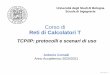 Corso di Reti di Calcolatori T - unibo.it · 2020. 11. 2. · Corso di Reti di Calcolatori T RPC e simili 1 Università degli Studi di Bologna Scuola di Ingegneria TCP/IP: protocolli