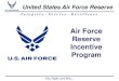 Air Force Reserve Incentive Program - 477th Fighter Group...Current Enlisted Program Pay Amounts • Approved bonus amounts as of 1 Oct 05 • $15,000 for a non-prior service (NPS)