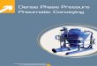 Pneumatic conveying solutions Dense phase pressure ... Pneumatic Conveying F Limited abrasion and segregation