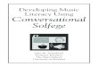 Developing Music Literacy Using Conversational Solfege€¦ · DVD-946 Conversational Solfege Explained (3 DVDs) DVD-1033 First Steps in Music for Infants and Toddlers: In Action