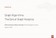 Graph Algorithms: The Core of Graph Analytics - Oracle · 2020. 8. 27. · Graph Algorithms: The Core of Graph Analytics Melli Annamalai and Ryota Yamanaka, Product Management, Oracle