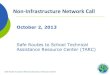 Non-Infrastructure Network Call · 2016. 11. 28. · Non-Infrastructure Network Call October 2, 2013 Safe Routes to School Technical ... • Participate in regional ATP guidelines