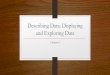 Describing Data: Displaying and Exploring Datafac.ksu.edu.sa/sites/default/files/describing_data...Describing Data: Displaying and Exploring Data Chapter 4 Learning Objectives •Develop