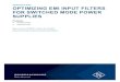 Application Note OPTIMIZING EMI INPUT FILTERS FOR ......common-mode noise or by differential-mode noise, it would be possible to optimize the EMI filter design to be effective in damping