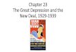 Chapter 23 The Great Depression and the New Deal, 1929-1939 · 2021. 1. 7. · Chapter 23 The Great Depression and the New Deal, 1929-1939. The Early Years of the Depression, 1929-1932