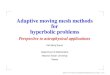 Adaptive moving mesh methods hyperbolic problemsshyue/mytalks/kmshyue-fca2010.pdf · 2010. 10. 23. · Adaptive moving mesh methods for hyperbolic problems Perspective to astrophysical