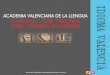 DEL CATALANISME OM AVL - WordPress.com · 2018. 9. 30. · llengua valenciana (i aixina ha segut), es per tant la raïl de l´ultim big-bang del valencianisme cultural, trencat des