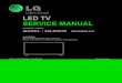 LED TV SERVICE MANUAL - - LCD & LED TV Repair Tips ......2014/12/16  · Recommended Troubleshooting & Repairing Guide: V3.0 –LED & LCD TV Repair Tips ebook “More information on