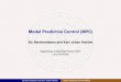 Model Predictive Control (MPC)control.lth.se/.../ControlSystemsSynthesis/2016/MPC.pdf · 2019. 4. 8. · Basic Idea of MPC: Receding Horizon Control 1 At time k solve an open loop
