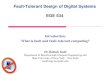 Fault-Tolerant Design of Digital Systems EGE 534bai/EGE534/lecture_1.pdf · 2014. 1. 23. · Fault-Tolerant Design of Digital Systems EGE 534 Introduction: ... Automotive industry