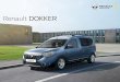 Renault DOKKER · 2017. 11. 20. · Renault DOKKER Больше, чем автомобиль для семьи Эргономичный и функциональный 5-ти местный