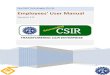 CSIR Employees' User Manual Version 1.0 21.09.10...Employees’ User Manual Page 5 2. Registration/ Login Login is the gateway to access this application. Before you login, you will