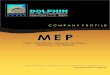 MEP profile - Gasco Oilfield (MEP... · 2020. 2. 22. · operational all across UAE. Dolphin’s MEP Division provides complete range of services in G R O U P Dolphin has diverse