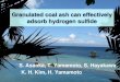Granulated coal ash can effectively adsorb hydrogen sulfide · 2011. 8. 29. · Granulated coal ash can effectively adsorb hydrogen sulfide ＊S. Asaoka, T. Yamamoto, S. Hayakawa
