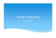 Cloud Computing - Ahmed Sallam · Microsoft PowerPoint - Cloud Computing.pptx Author: Sallam Created Date: 11/17/2014 9:19:33 PM 