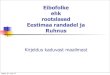 Eibofolke ehk rootslased Eestimaa randadel ja Ruhnuskultuuripaev.vormsi.ee/ettekanne/2013/ryytli.pdf · 2013. 5. 31. · Tuntumad teosed Eibofolke… (1855) Sagen aus Hapsal und der