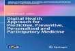Lot˜ ˚Chaari Editor Digital Health Approach for Predictive, Preventive, Personalised ... · 2020. 5. 5. · overview multidisciplinary aspects of advanced biomedical approaches