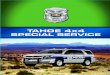 TAHOE 4X4 SPECIAL SERVICE - GM UPFITTER...2015 TAHOE 4x4 SpEciAl SErvicE 3 NEw STANdArd FEATurES • All-new exterior with aluminum hood and lift gate • All-new interior • All-new