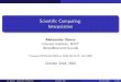 Scienti c Computing: Interpolation · 2020. 12. 10. · Scienti c Computing: Interpolation Aleksandar Donev Courant Institute, NYU1 donev@courant.nyu.edu 1Course MATH-GA.2043 or CSCI-GA.2112,
