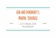 PAPA ʻEHIKU UA AO HAWAIʻI: #uaaohawaii Lā 4 o Malaki, 2020 › hshk › wp-content › uploads › ...Hakalama! maka poʻo wāwae manamana wāwae kuli kuʻekuʻe lima manamana lima