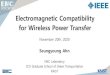 Electromagnetic Compatibility for Wireless Power Transfer · (Inductive Power Transfer) Electric Resonant WPT (Capacitive Power Transfer) Microwave Power Transmission Frequency kHz
