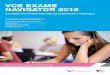 VCE Exams Navigator 2016 - CESCVCE EXAMS. NAVIGATOR 2016. STUDENT INFORMATION AND EXAMINATION TIMETABLE. This booklet contains information on: Approved materials and equipment VCAA