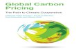 Global Carbon Pricingcarbon-price.com/.../Global-Carbon-Pricing-June-2017.pdf · 2020. 1. 24. · Pricing 13 Ian W. H. Parry Nine Perspectives on Cooperation and Global Carbon Pricing