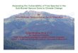 Assessing the Vulnerability of Tree Species in the Sub-Boreal ......Assessing the Vulnerability of Tree Species in the Sub-Boreal Spruce Zone to Climate Change Craig Nitschke, Ph.D.,