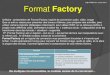 janvier 2014 Format Factory - Académie de Bordeauxwebetab.ac-bordeaux.fr/Primaire/40/lettrenum/1/FF.pdf · 2014. 1. 9. · Format Factory est un logiciel de conversion vous permettant