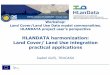 HLANDATA harmonization: Land Cover/ Land Use integration ...inspire.ec.europa.eu/events/conferences/inspire_2011/presentations/... · CIP-ICT PSP-2009-3-GEO-250475 Use of the Land