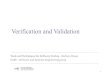 Verification and Validationrusso/TTST/02.IntroductionToValidationVerification.pdf · Verification and Validation. 3 Groups: • Customers/Users • Requirements Analysts • Designers