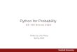 Python for Probability - Stanford Universityweb.stanford.edu/class/archive/cs/cs109/cs109.1208/...module1.some_func() # Method 3 from module1 import * some_func() What is a package?